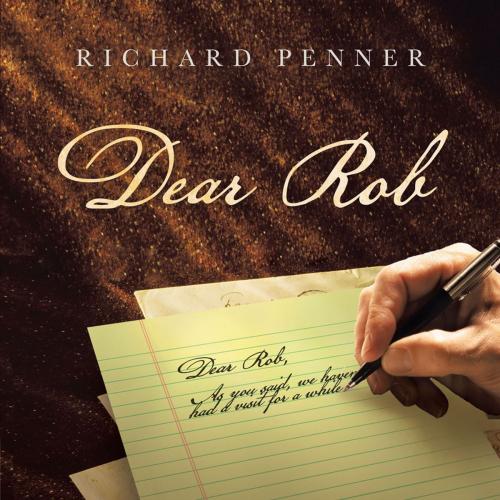 Cover of the book Dear Rob by Richard Penner, Balboa Press