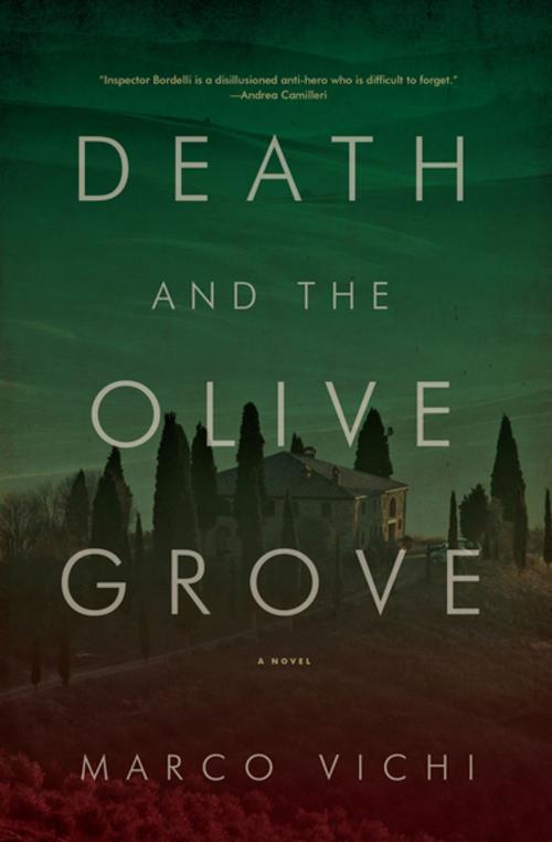 Cover of the book Death and the Olive Grove by Marco Vichi, Pegasus Books