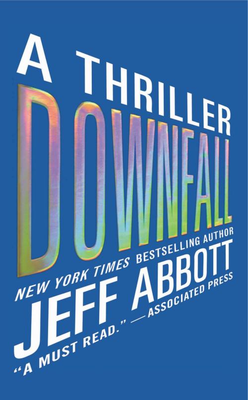 Cover of the book Downfall by Jeff Abbott, Grand Central Publishing
