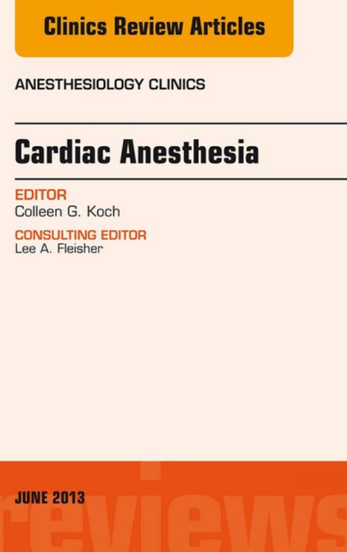 Cover of the book Cardiac Anesthesia, An Issue of Anesthesiology Clinics, E-Book by Colleen G. Koch, Elsevier Health Sciences