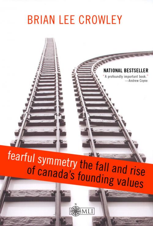 Cover of the book Fearful Symmetry - the Fall and Rise of Canada's Founding Values by Brian Lee Crowley, eBookIt.com