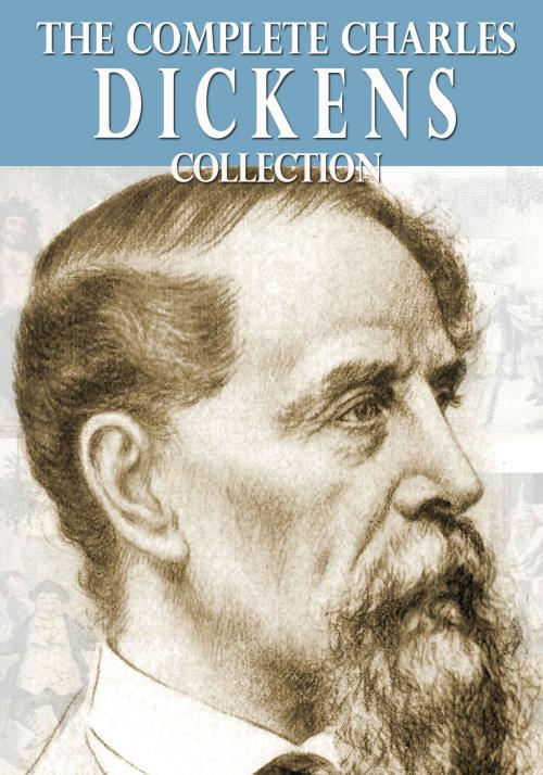 Cover of the book The Complete Charles Dickens Collection by Charles Dickens, eBookIt.com