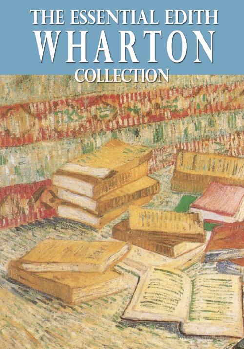 Cover of the book The Essential Edith Wharton Collection by Edith Wharton, eBookIt.com