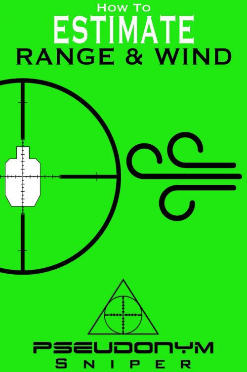 Cover of the book How to Estimate Range and Wind by Pseudonym Sniper, eBookIt.com