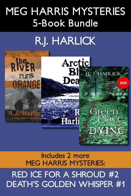 Cover of the book Meg Harris Mysteries 5-Book Bundle by R.J. Harlick, Dundurn