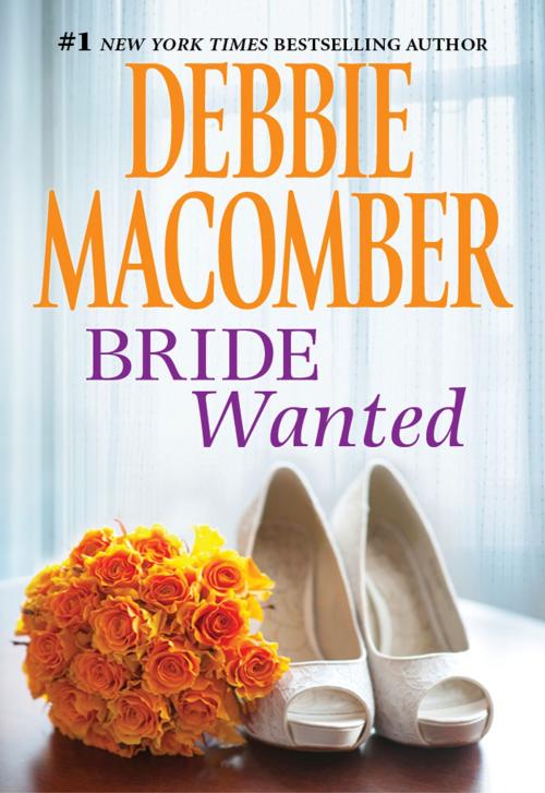Cover of the book Bride Wanted by Debbie Macomber, MIRA Books