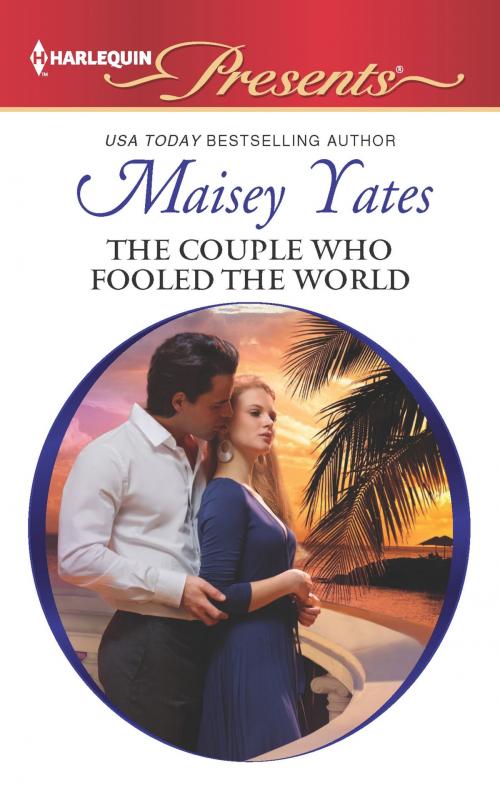 Cover of the book The Couple who Fooled the World by Maisey Yates, Harlequin