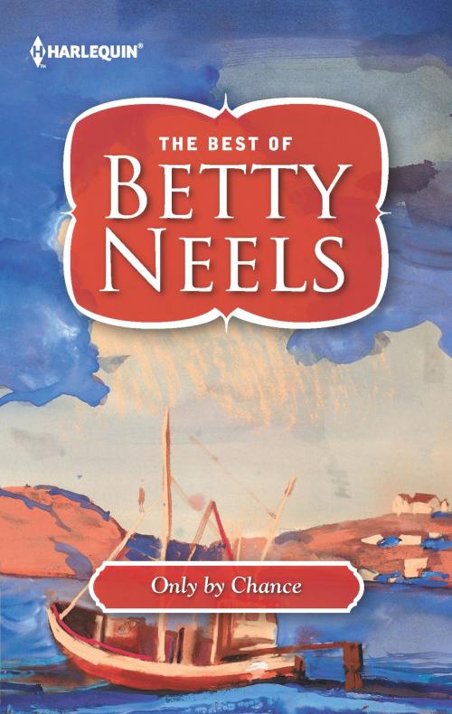 Cover of the book Only by Chance by Betty Neels, Harlequin