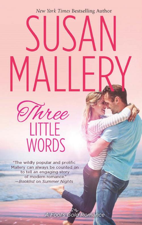 Cover of the book Three Little Words by Susan Mallery, HQN Books
