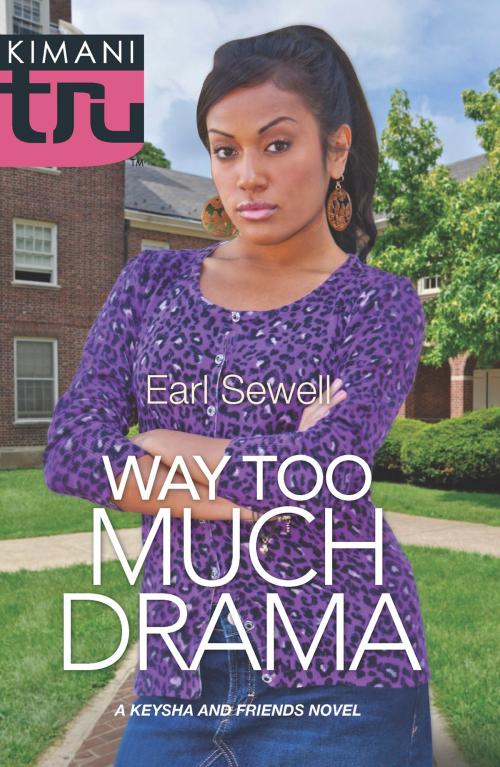 Cover of the book Way Too Much Drama by Earl Sewell, Harlequin