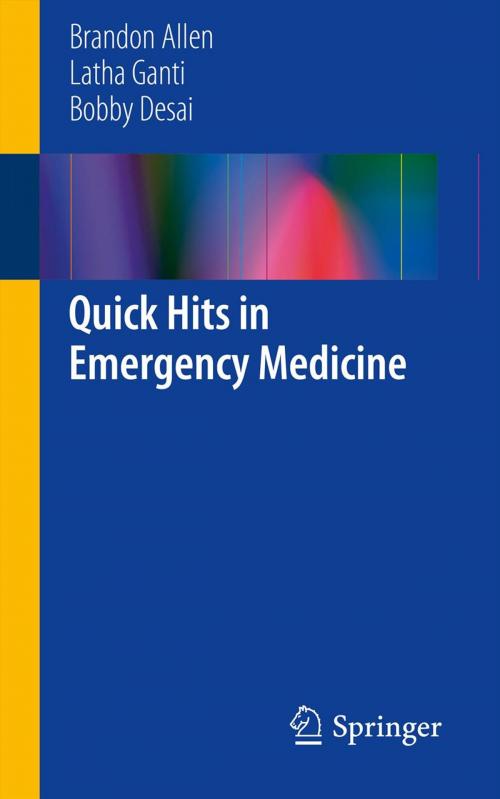 Cover of the book Quick Hits in Emergency Medicine by Latha Ganti, Bobby Desai, Brandon Allen, Springer New York