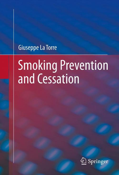 Cover of the book Smoking Prevention and Cessation by Giuseppe La Torre, Springer US