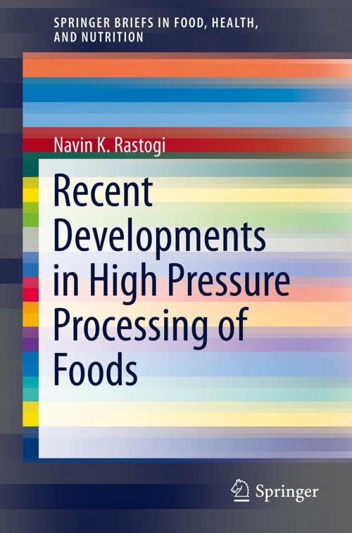 Cover of the book Recent Developments in High Pressure Processing of Foods by Navin K Rastogi, Springer US