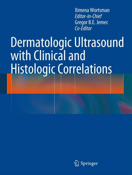 Cover of the book Dermatologic Ultrasound with Clinical and Histologic Correlations by Gregor Jemec, Springer New York