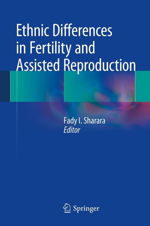 Cover of the book Ethnic Differences in Fertility and Assisted Reproduction by , Springer New York