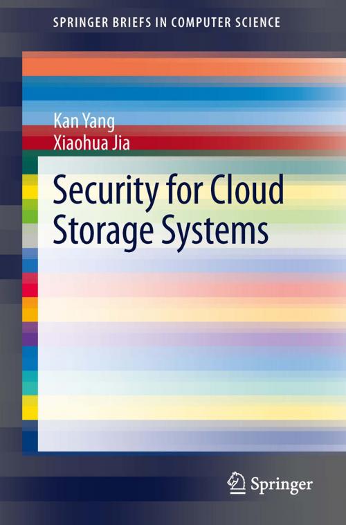 Cover of the book Security for Cloud Storage Systems by Kan Yang, Xiaohua Jia, Springer New York