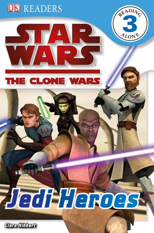 Cover of the book DK Readers L3: Star Wars: The Clone Wars: Jedi Heroes by Clare Hibbert, DK Publishing