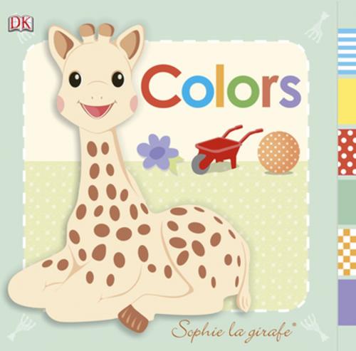 Cover of the book Sophie la girafe: Colors by DK, DK Publishing