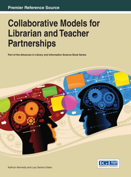 Cover of the book Collaborative Models for Librarian and Teacher Partnerships by , IGI Global