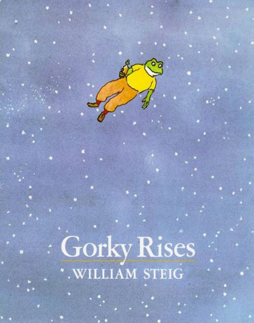 Cover of the book Gorky Rises by William Steig, Farrar, Straus and Giroux (BYR)