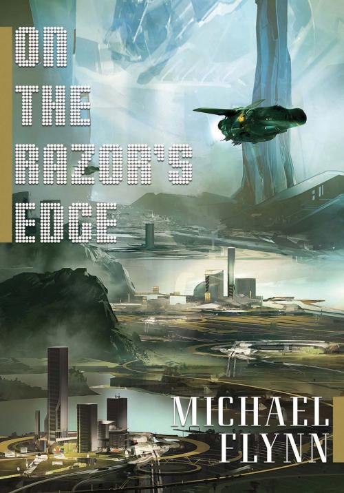 Cover of the book On the Razor's Edge by Michael Flynn, Tom Doherty Associates
