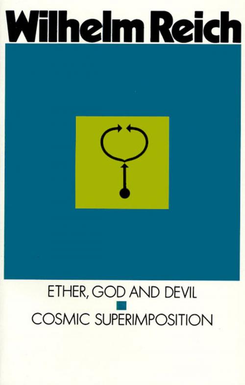 Cover of the book Ether, God & Devil & Cosmic Superimposition by Wilhelm Reich, Farrar, Straus and Giroux