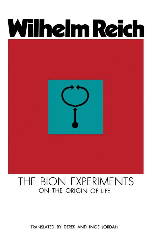 Cover of the book The Bion Experiments on the Origins of Life by Wilhelm Reich, Farrar, Straus and Giroux