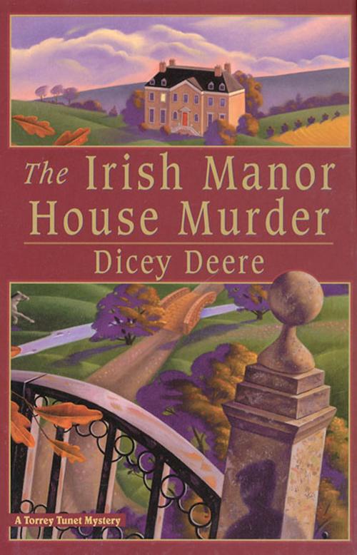 Cover of the book The Irish Manor House Murder by Dicey Deere, St. Martin's Press