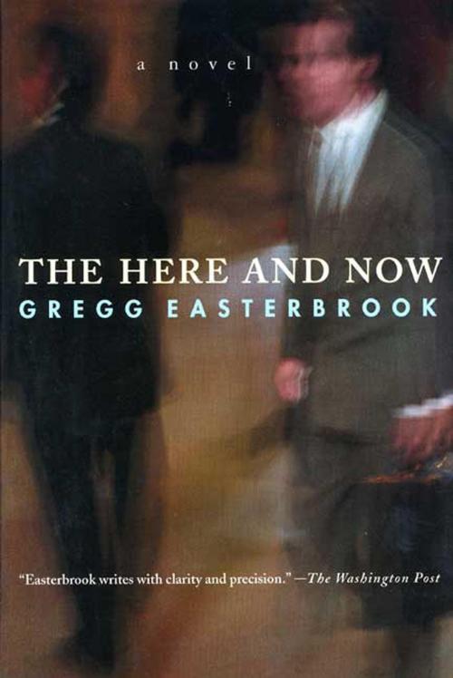 Cover of the book The Here and Now by Gregg Easterbrook, St. Martin's Press