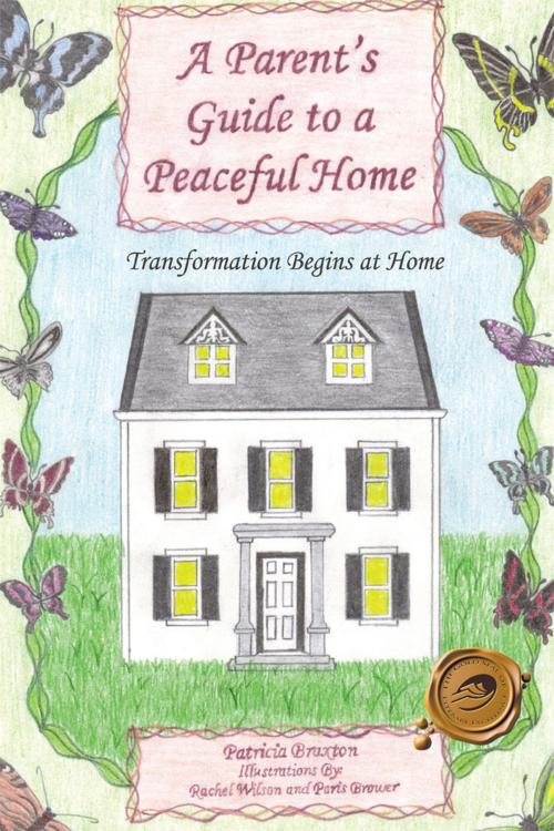 Cover of the book A Parent’S Guide to a Peaceful Home by Patricia Braxton, Trafford Publishing