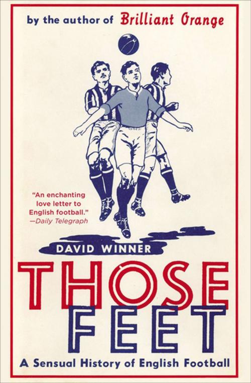 Cover of the book Those Feet by David Winner, ABRAMS (Ignition)