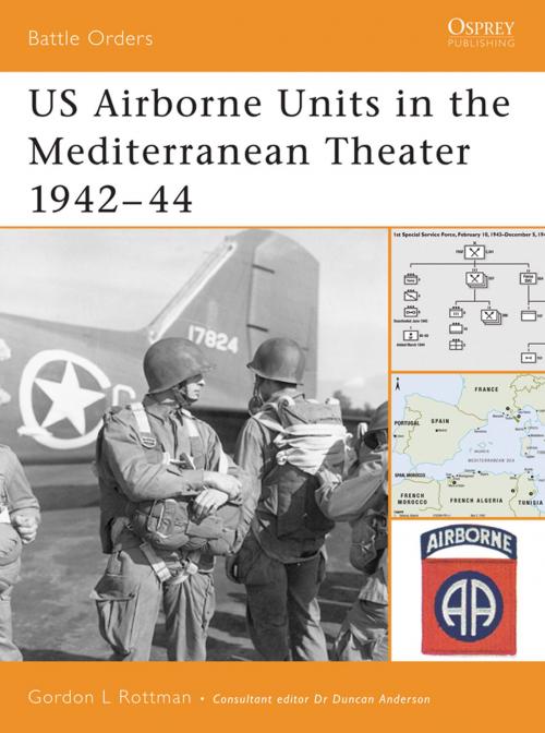 Cover of the book US Airborne Units in the Mediterranean Theater 1942–44 by Gordon L. Rottman, Bloomsbury Publishing