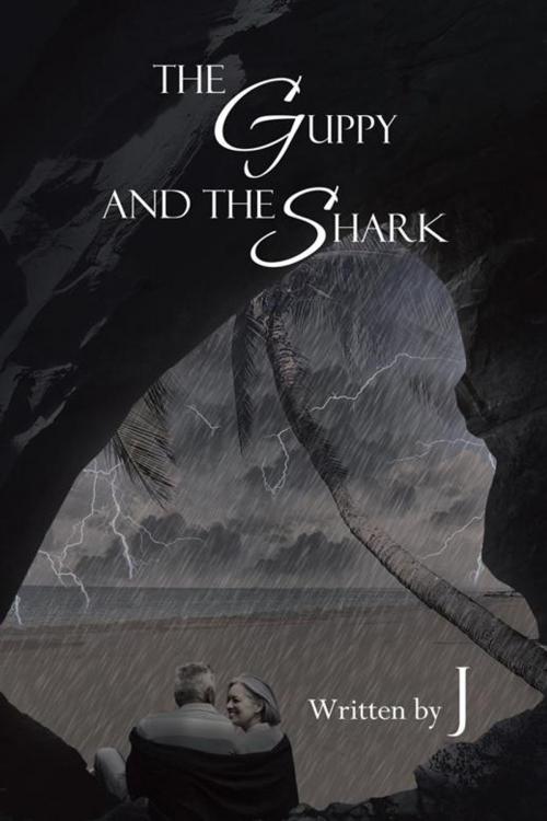 Cover of the book The Guppy and the Shark by J, iUniverse