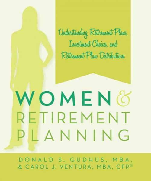 Cover of the book Women and Retirement Planning by Carol J. Ventura, Donald S. Gudhus, iUniverse