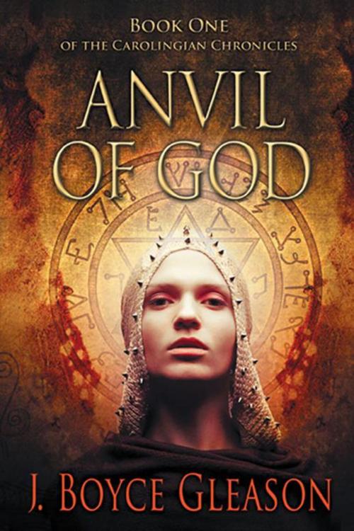 Cover of the book Anvil of God by J. Boyce Gleason, iUniverse