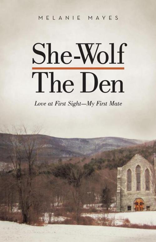 Cover of the book She-Wolf - the Den by Melanie Mayes, iUniverse