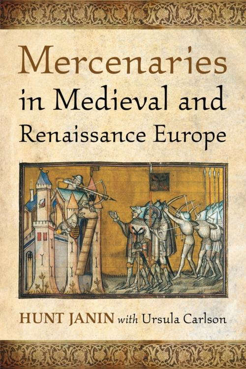 Cover of the book Mercenaries in Medieval and Renaissance Europe by Hunt Janin, Ursula Carlson, McFarland