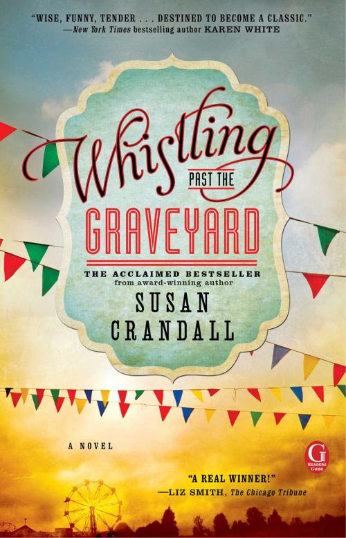 Cover of the book Whistling Past the Graveyard by Susan Crandall, Gallery Books