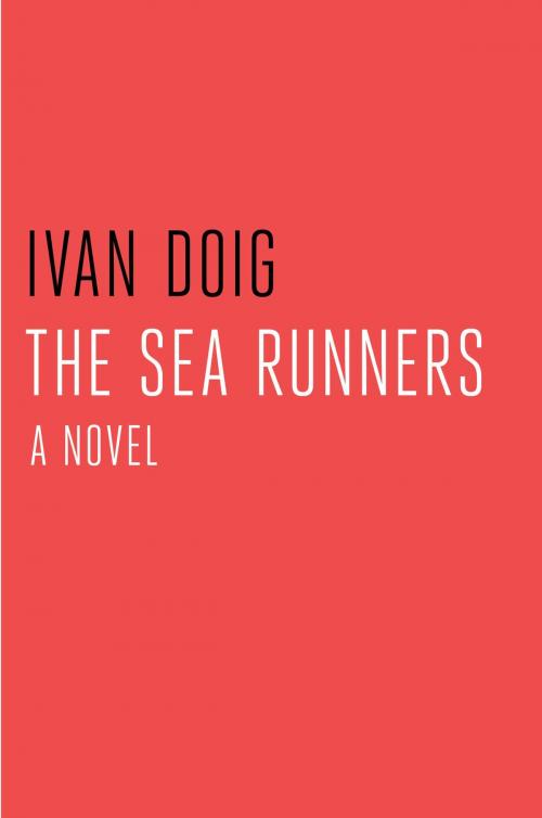 Cover of the book The Sea Runners by Ivan Doig, Scribner