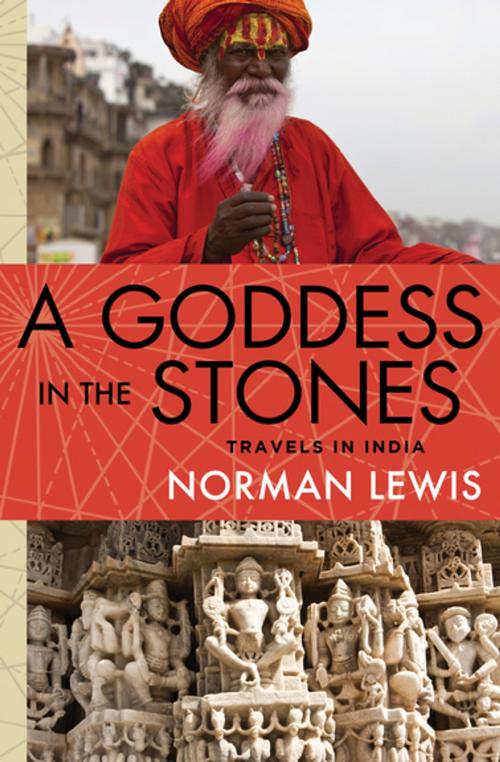 Cover of the book A Goddess in the Stones by Norman Lewis, Open Road Media