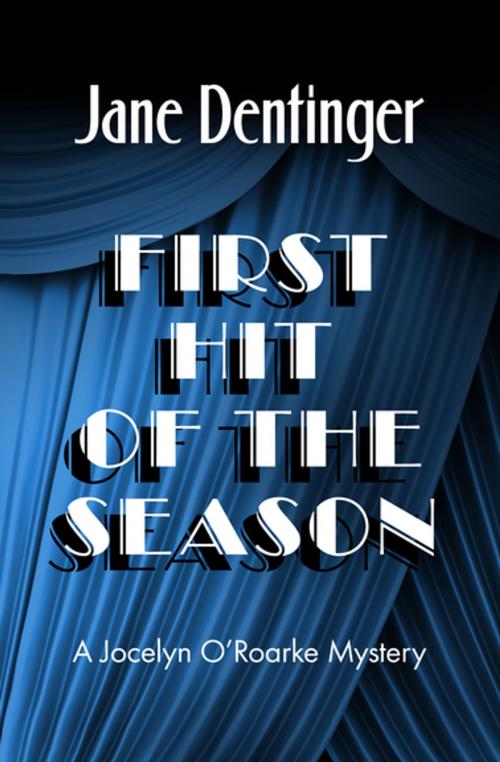 Cover of the book First Hit of the Season by Jane Dentinger, Open Road Media