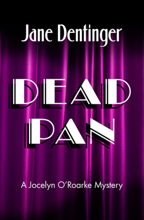 Cover of the book Dead Pan by Jane Dentinger, Open Road Media