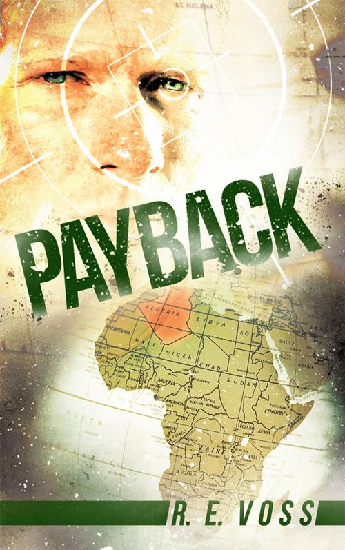 Cover of the book Payback by R.E. Voss, Archway Publishing