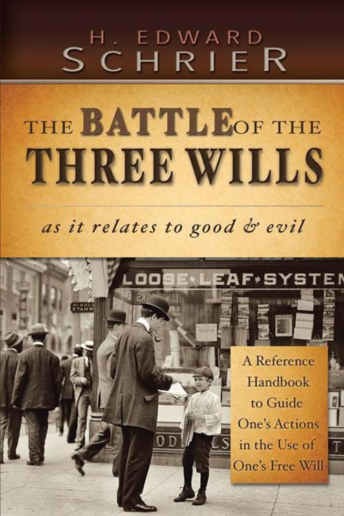 Cover of the book The Battle of the Three Wills by H. Edward Schier, AuthorHouse