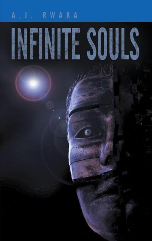 Cover of the book Infinite Souls by A.J. Rwaka, AuthorHouse
