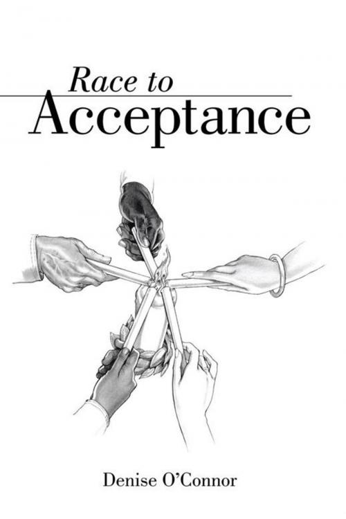 Cover of the book Race to Acceptance by Denise O’Connor, AuthorHouse UK