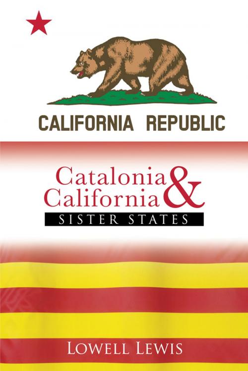 Cover of the book Catalonia and California by Lowell Lewis, AuthorHouse UK