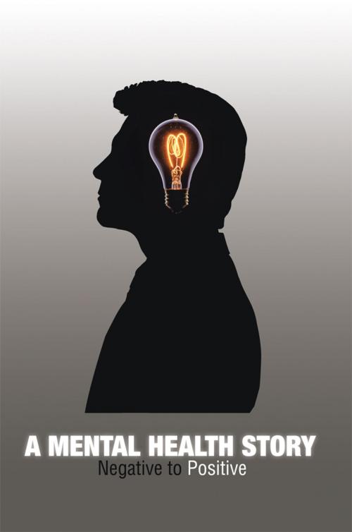 Cover of the book A Mental Health Story by Mark Williams, AuthorHouse UK