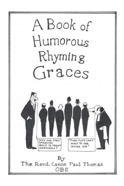 Cover of the book A Book of Humorous Rhyming Graces by Revd. Canon Paul Thomas OBE, AuthorHouse UK