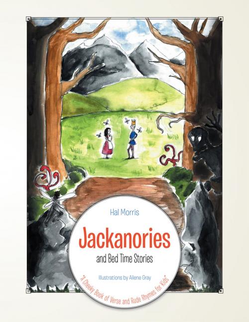 Cover of the book Jackanories and Bed Time Stories by Hal Morris, AuthorHouse UK